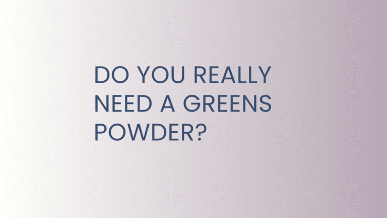 Do You Really Need a Greens Powder?